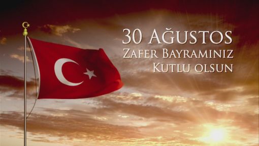 30 AĞUSTOS ZAFER BAYRAMI KUTLU OLSUN