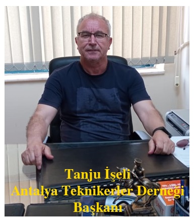 Antalya Teknikerler Derneği Başkanı Tanju İşeli, HaberTekniker 