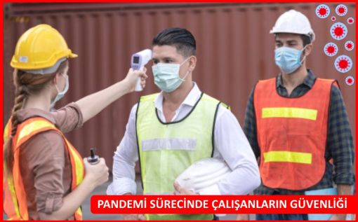 Pandemi sürecinde çalışanların güvenliği, Yazar, Şevket Gölük 