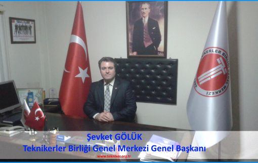  Teknikerler Birliği Genel Başkanı Şevket GÖLÜK